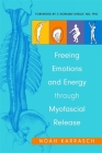 Freeing Emotions and Energy Through Myofascial Release By Noah Karrasch, Julie Zaslow (Illustrator), Amy Rizzo (Illustrator) Cover Image