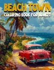 Beach Town Coloring Book for Adults: Charming Caribbean Inspired Designs with Lush Palm Trees and Cute Animals and Vibrant Markets and Sparkling Shore Cover Image