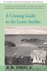 A Cruising Guide to the Lesser Antilles By Donald M. Street Cover Image