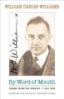 By Word of Mouth: Poems from the Spanish, 1916-1959 By William Carlos Williams, Jonathan Cohen (Editor), Julio Marzán (Foreword by) Cover Image