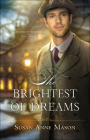The Brightest of Dreams (Canadian Crossings #3) By Susan Anne Mason Cover Image