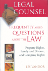 Legal Counsel, Book Two: Property Rights, Family and Divorce, and Company Rights: Frequently Asked Questions about the Law (Legal Counsel: Frequently Asked Questions about the Law) Cover Image