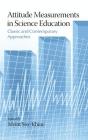 Attitude Measurements in Science Education: Classic and Contemporary Approaches (HC) Cover Image