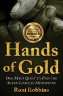 Hands of Gold: One Man's Quest To Find The Silver Lining In Misfortune Cover Image