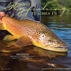 What Fly Fishing Teaches Us 2024 12 X 12 Wall Calendar By Willow Creek Press Cover Image