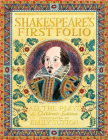 Shakespeare's First Folio: All The Plays: A Children's Edition Special Limited E dition By William Shakespeare, The Shakespeare Birthplace Trust, Emily Sutton (Illustrator) Cover Image