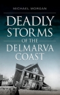 Deadly Storms of the Delmarva Coast Cover Image