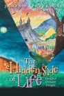 The Hidden Side of Life: The Effects of Unseen Energies By James W. Peterson Cover Image