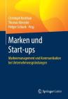 Marken Und Start-Ups: Markenmanagement Und Kommunikation Bei Unternehmensgründungen Cover Image