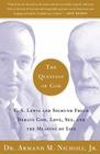 The Question of God: C.S. Lewis and Sigmund Freud Debate God, Love, Sex, and the Meaning of Life Cover Image