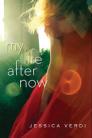 My Life After Now By Jessica Verdi Cover Image