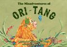 The Misadventures of Ori Tang By Sandra E. Stern, Alex Walton (Illustrator) Cover Image