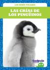 Las Crias de Los Pinguinos (Penguin Chicks) By Genevieve Nilsen Cover Image