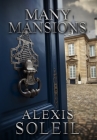 Many Mansions By Alexis Soleil Cover Image