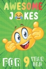 Awesome Jokes For 9 Year Old By Gag Publishing Cover Image