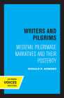 Writers and Pilgrims: Medieval Pilgrimage Narratives and Their Posterity (Quantum Books) Cover Image