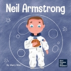 Neil Armstrong: A Children's Book About Taking a Giant Leap for Mankind By Mary Nhin Cover Image