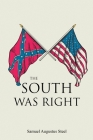 The South Was Right By Samuel Augustus Steel Cover Image