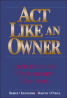 ACT Like an Owner: Building an Ownership Culture By Robert M. Blonchek, Martin F. O'Neill Cover Image