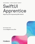 SwiftUI Apprentice (Second Edition): Beginning iOS Programming With SwiftUI By Caroline Begbie, Audrey Tam, Kodeco Team Cover Image