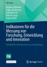 Indikatoren Für Die Messung Von Forschung, Entwicklung Und Innovation: Steckbriefe Mit Hinweisen Zur Anwendung (Fom-Edition) Cover Image