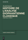 Histoire de l'Analyse Diophantienne Classique: D'Abu Kamil À Fermat (Scientia Graeco-Arabica #12) By Roshdi Rashed Cover Image