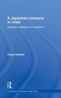 Japanese Company in Crisis (Routledge Contemporary Japan) Cover Image