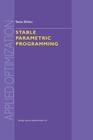 Stable Parametric Programming (Applied Optimization #57) By S. Zlobec Cover Image
