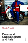 Down and Out in England and Italy By Alberto Prunetti, Elena Pala (Translator) Cover Image