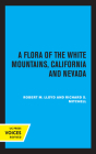 A Flora of the White Mountains, California and Nevada By Robert M. Lloyd, Richard S. Mitchell Cover Image