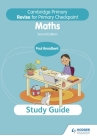 Cambridge Primary Revise for Primary Checkpoint Mathematics Study Guide 2nd Edition By Paul Broadbent Cover Image