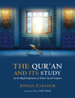 The Qur'an and Its Study: An In-Depth Explanation of Islam's Sacred Scripture By Adnan Zarzour, Adil Salahi (Translator) Cover Image