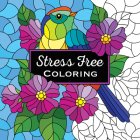 Stress Free Coloring (Keepsake Coloring Book) By New Seasons, Publications International Ltd Cover Image
