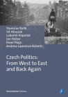 Czech Politics: From West to East and Back Again By Stanislav Balík, Vít Hlousek, Lubomír Kopeček Cover Image