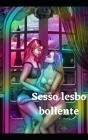 Sesso lesbo bollente: Migliori amiche per sempre, storie di bagnanti e succose storie di sesso Cover Image