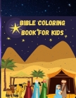 Bible coloring book for kids: Amazing new coloring book for kids age 4-8 & 8-12 Cover Image
