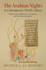 The Arabian Nights in Contemporary World Cultures: Global Commodification, Translation, and the Culture Industry Cover Image