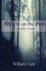 A Light on the Path: A Journey Home By William Clark Cover Image