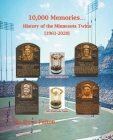 10,000 Memories - History of the Minnesota Twins By Steve Fulton Cover Image