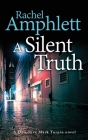 A Silent Truth: A Detective Mark Turpin murder mystery By Rachel Amphlett Cover Image