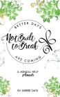Not Built to Break: Better Days Are Coming By Sheree Oats Cover Image
