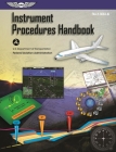 Instrument Procedures Handbook: FAA-H-8083-16 By Federal Aviation Administration (Faa), Federal Aviation Administration (FAA)/Av Cover Image