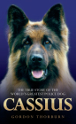 Cassius: The True Story of a Courageous Police Dog Cover Image