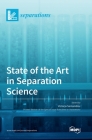 State of the Art in Separation Science By Victoria Samanidou (Editor) Cover Image