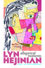 Allegorical Moments: Call to the Everyday By Lyn Hejinian Cover Image