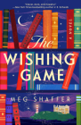 The Wishing Game: A Novel By Meg Shaffer Cover Image