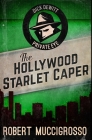 The Hollywood Starlet Caper: Premium Hardcover Edition By Robert Muccigrosso Cover Image