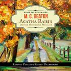 Agatha Raisin and the Murderous Marriage By M. C. Beaton, Penelope Keith (Read by) Cover Image
