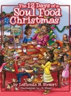 The 12 Days of a Soul Food Christmas By Lashonda M. Stewart Cover Image