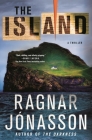 The Island: A Thriller (The Hulda Series #2) By Ragnar Jonasson Cover Image